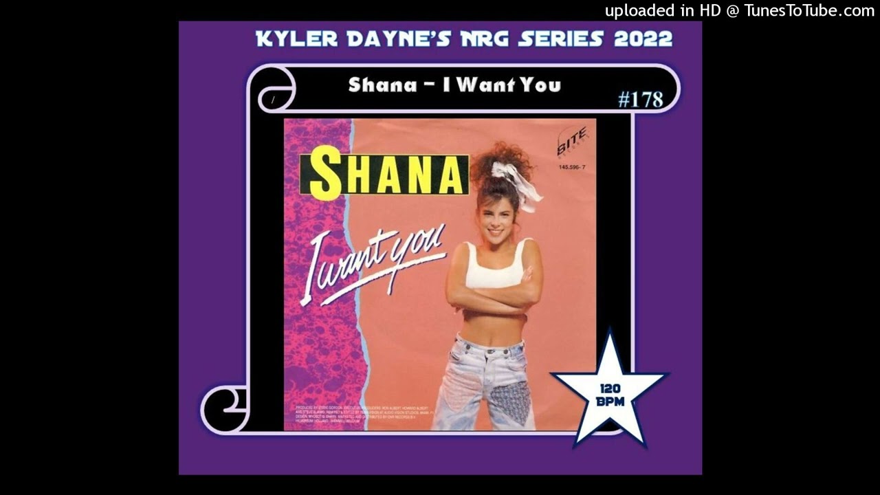 Shana - I Want You (Kyler Dayne's NRG Edit) 120