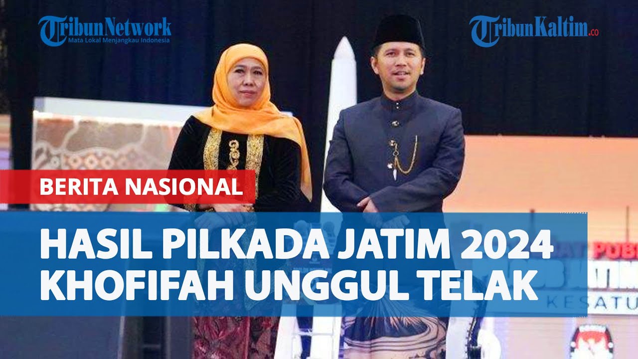 Hasil Pilkada Jatim 2024, Khofifah-Emil Dardak Menang di 36 dari 38 Kabupaten/Kota