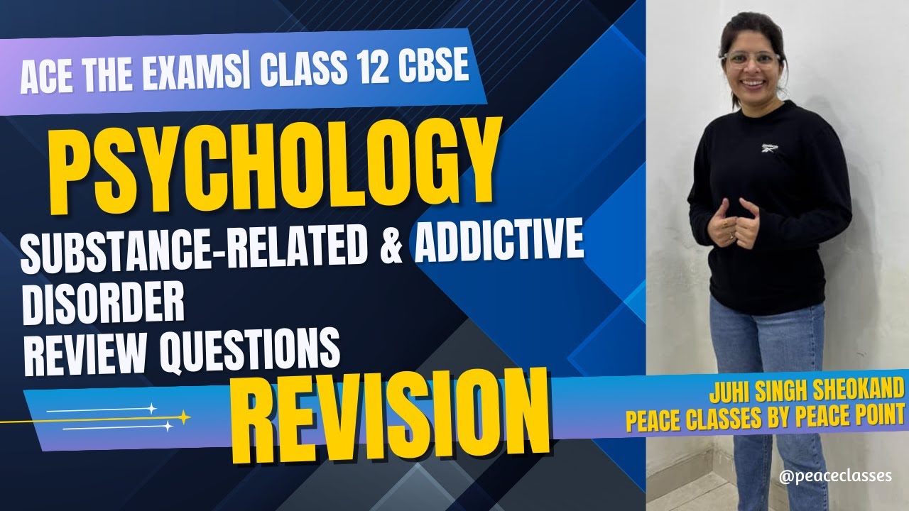 Class 12 Psychology | Substance-Related & Addictive Disorders | Review Questions | CBSE Boards 2026