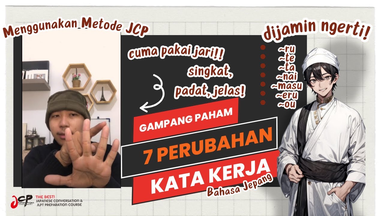 Menguasai 7 perubahan kata kerja Bahasa jepang [Bentuk RU, TE, TA, NAI, MASU, ERU, OU]