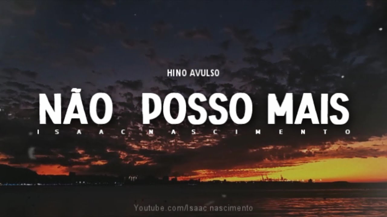 Não posso mais-Isaac Nascimento