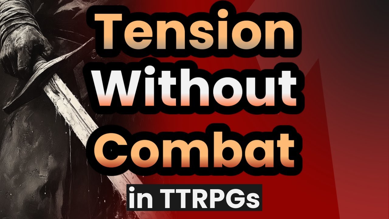 Tension Without Combat in TTRPGs