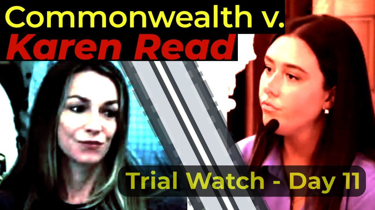 LIVE WATCH - Commonwealth v. Karen Read Day 11