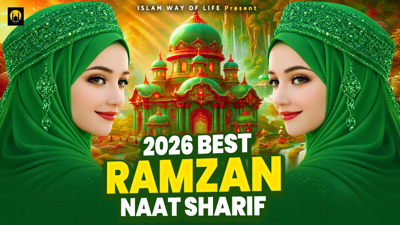 2026 Best Ramzan Naat Sharif - Very Heart Touching Naat - Ramzan Naat Sharif - Best Naat Sharif 2026