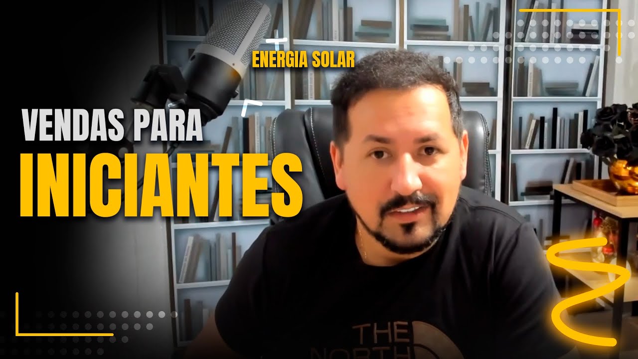 Energia Solar - Vendas para iniciantes