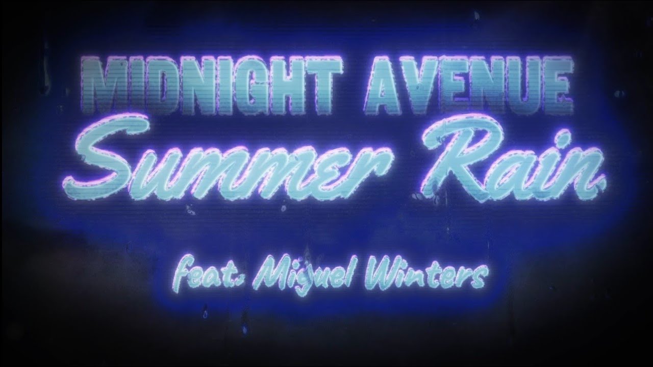 Midnight Avenue - Summer Rain (ft. Miguel Winters) | Official Lyric Video