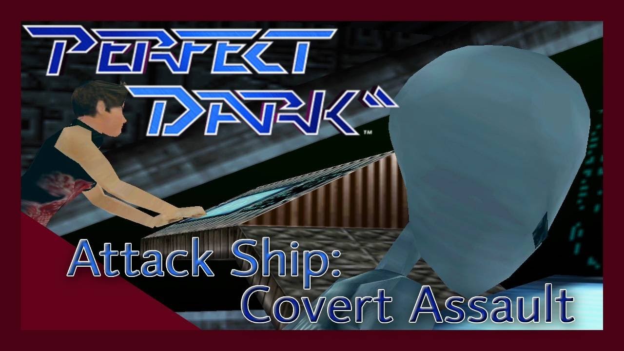 Perfect Dark - Attack Ship: Covert Assault - Perfect Agent - N64