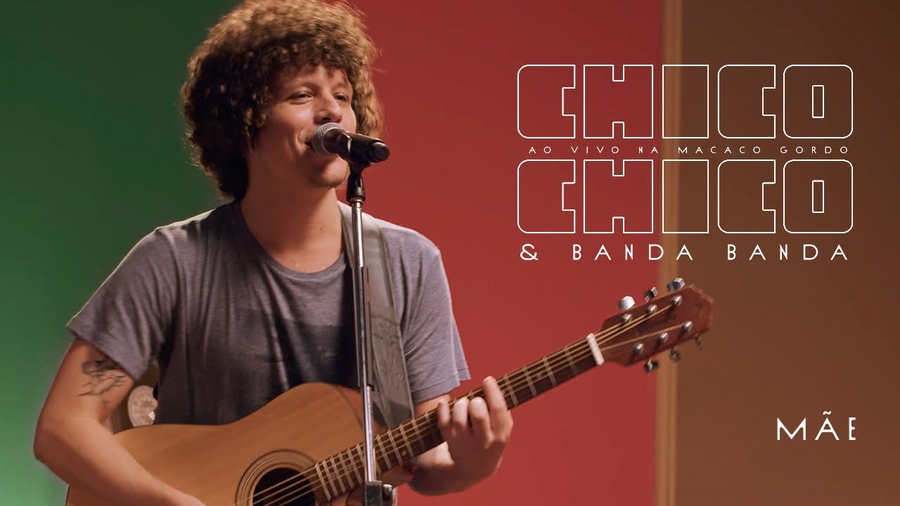 Chico Chico - Mãe [Ao Vivo na Macaco Gordo]