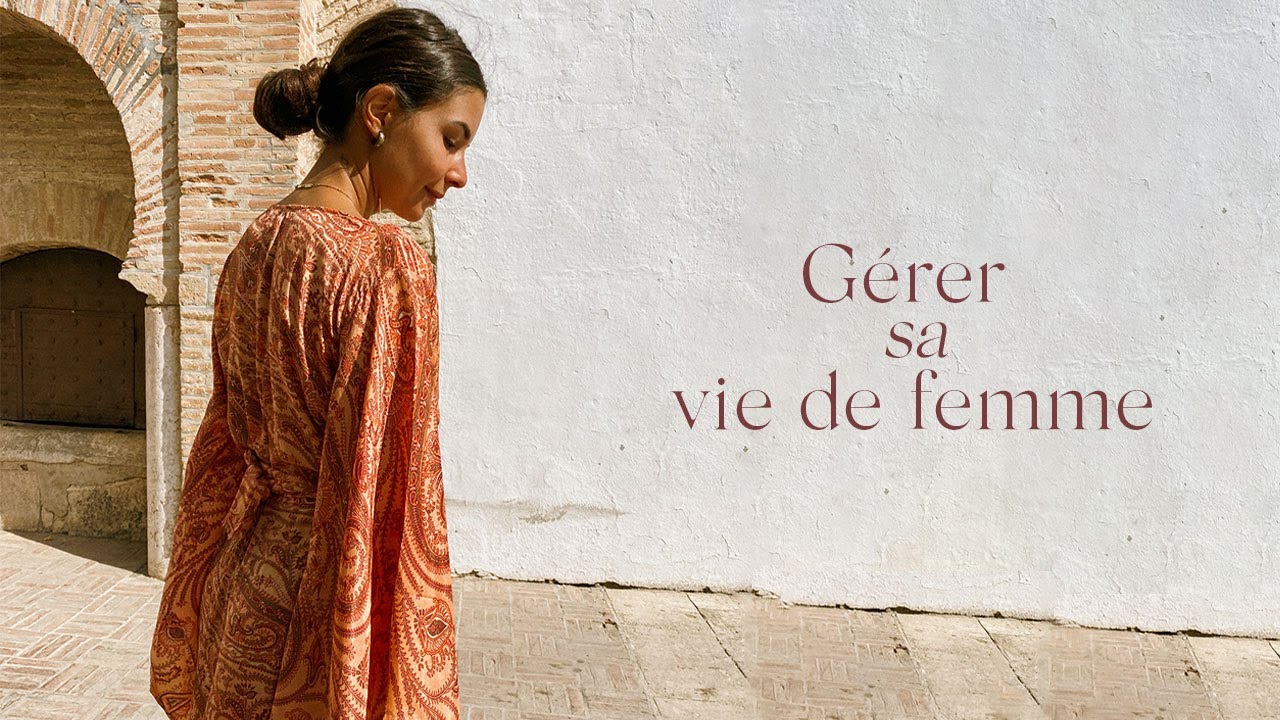 Vie de Femme - Comment tout gérer ? #NosEchanges