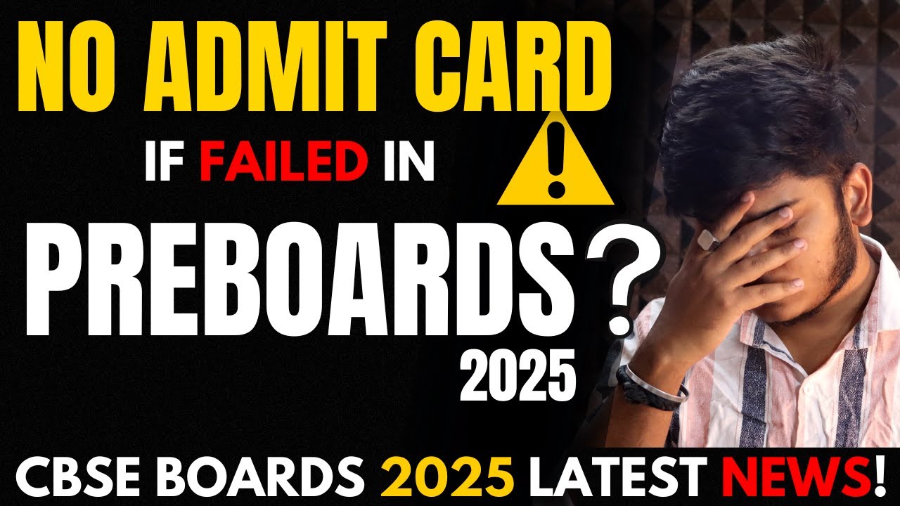 No Admit Card ⚠️ if Failed in Preboards 2025? | Cbse latest news