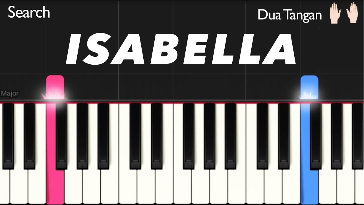 Isabella - Search | Tutorial Piano Pemula