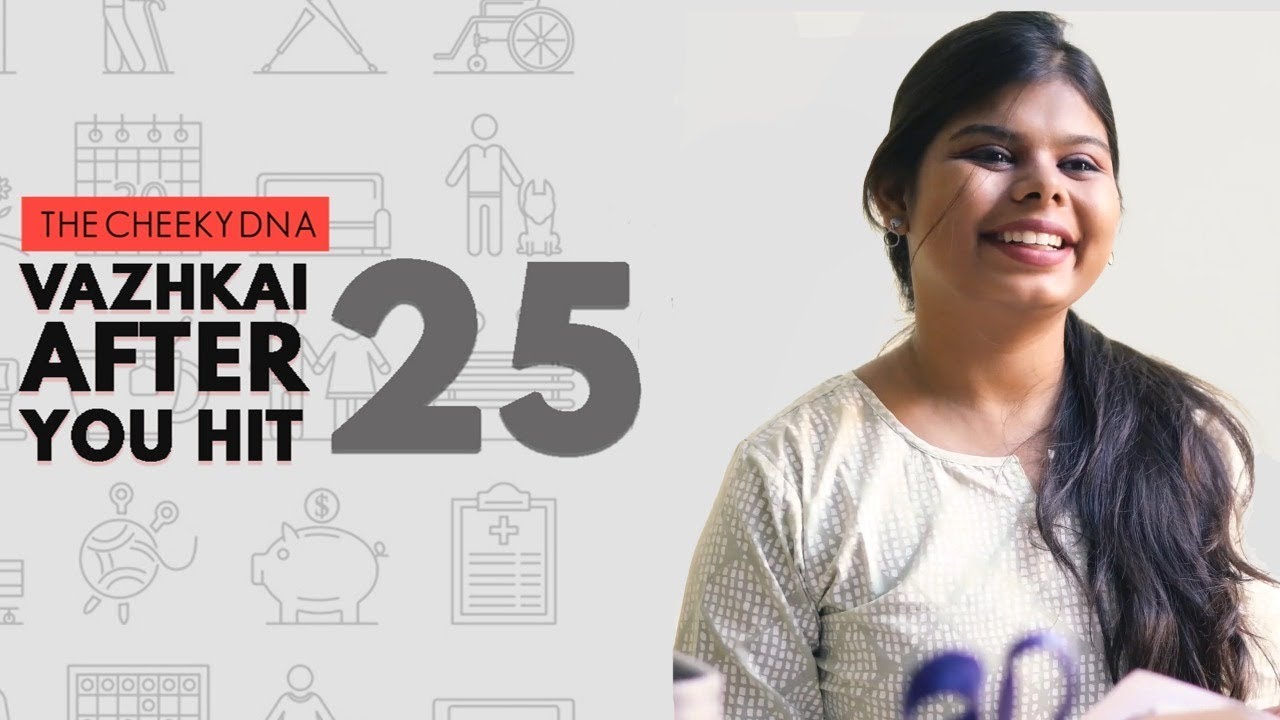 Girls Life After You Hit 25 | 25 க்குப் பிறகு பெண்கள் வாழ்க்கை | The Cheeky DNA