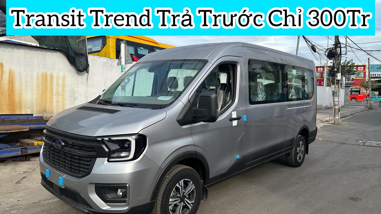 Ford Transit Trend 2025 - Chiếc Xe Du Lịch Thương Mại Được Lựa Chọn Nhiều Trong Phân Khúc