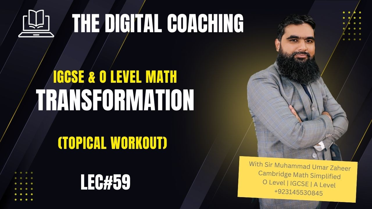 Lec 59 || Transformation (Topical Workout) || IGCSE & O Level Math || The Digital Coaching