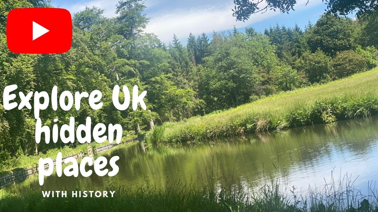 EXPLORE UK HIDDEN PLACES WITH HISTORY
