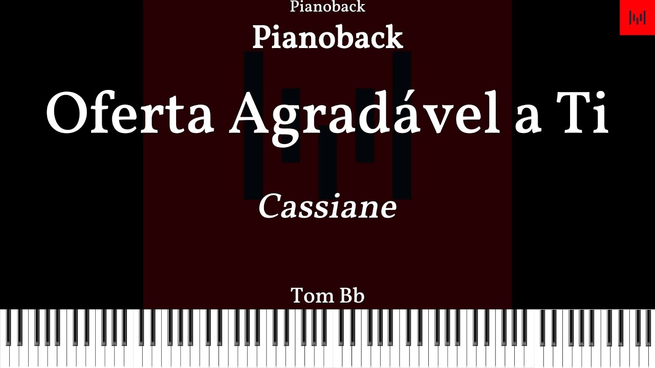 PLAYBACK Oferta Agradável a Ti - Cassiane PIANOBACK TOM Bb LEGENDADO #playback #playbackgospel