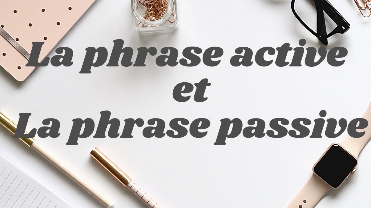 La phrase active et La phrase passive ou bien La voix active et La voix passive : CM2 : GRAMMAIRE