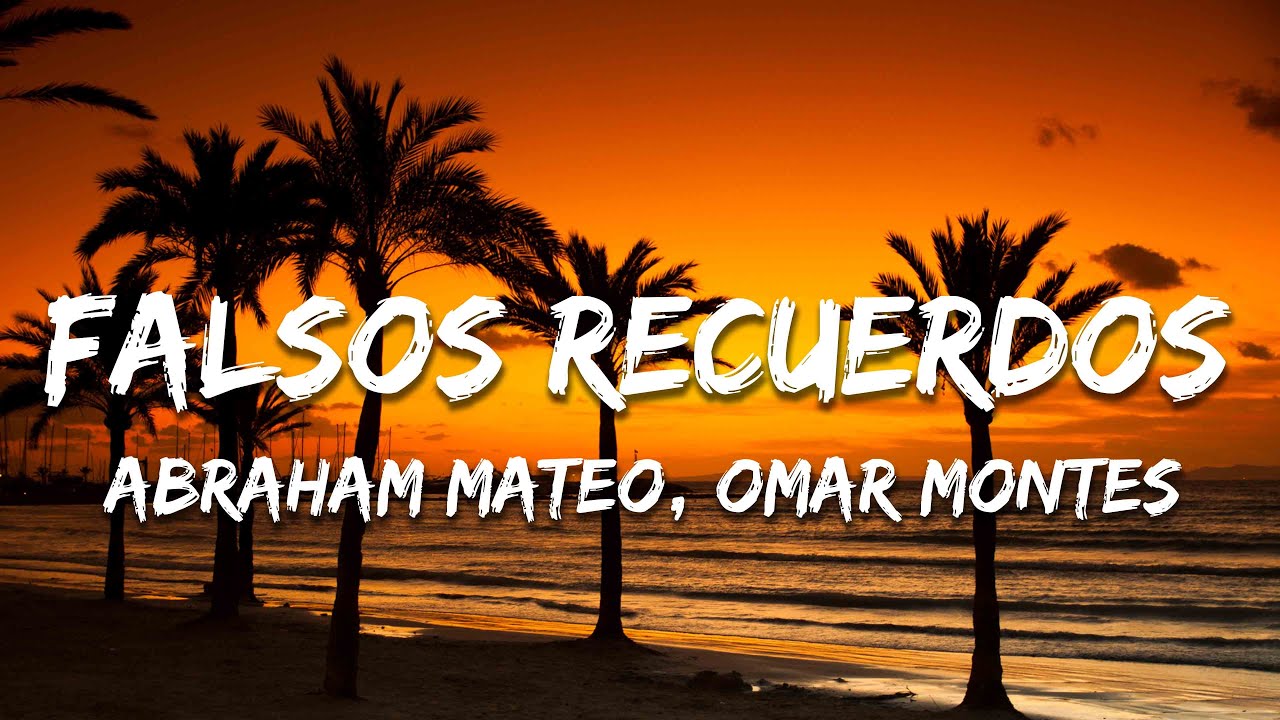Abraham Mateo, Omar Montes - Falsos Recuerdos (Lyrics/Letra)