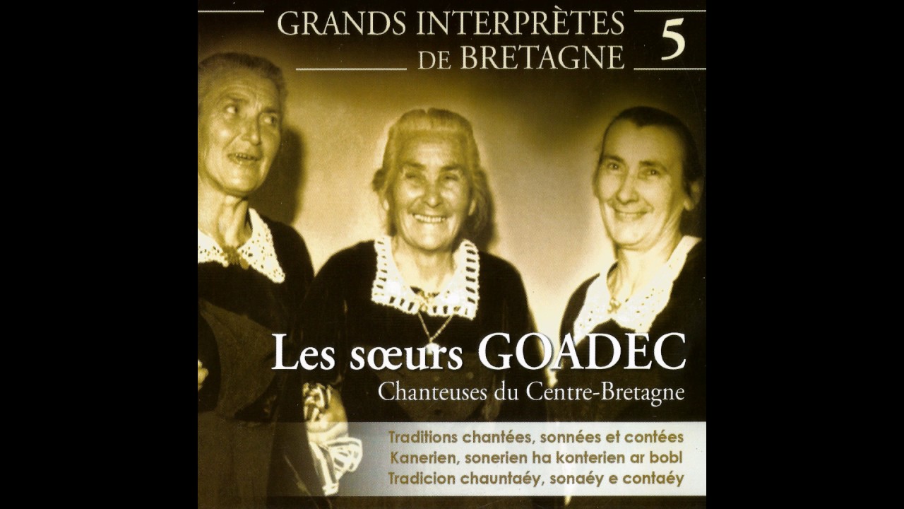 Les soeurs Goadec - Ar mac'hadour bihan