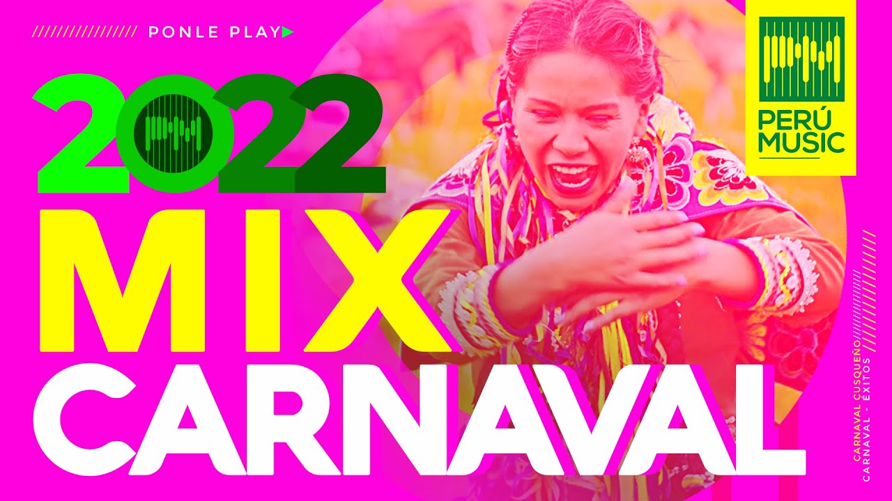 MIX CARNAVAL 2022 - CARNAVAL CUSQUEÑO - MUSICA CARNAVAL CUSCO