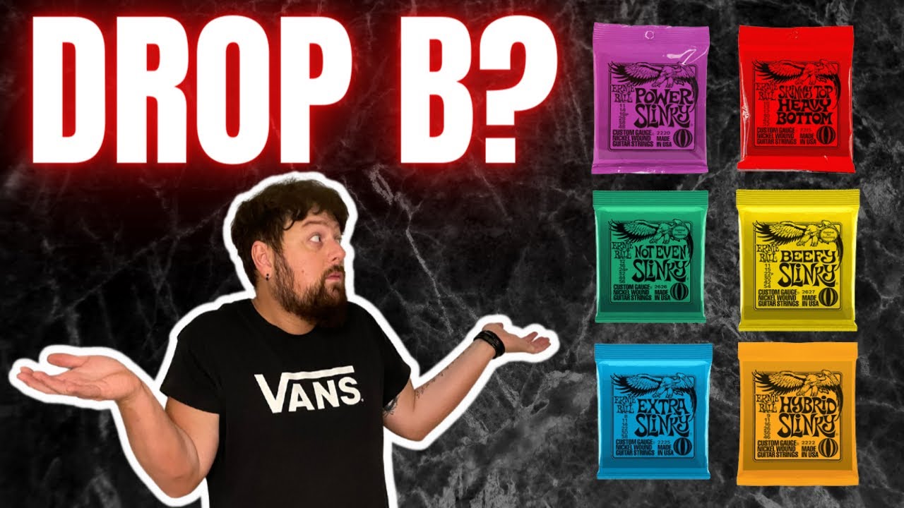 Drop B Tuning - Best Guitar Strings & Gauge