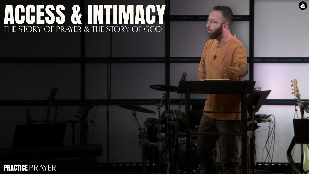 Cody Zimmerman: Access & Intimacy — The Story of Prayer & The Story of God