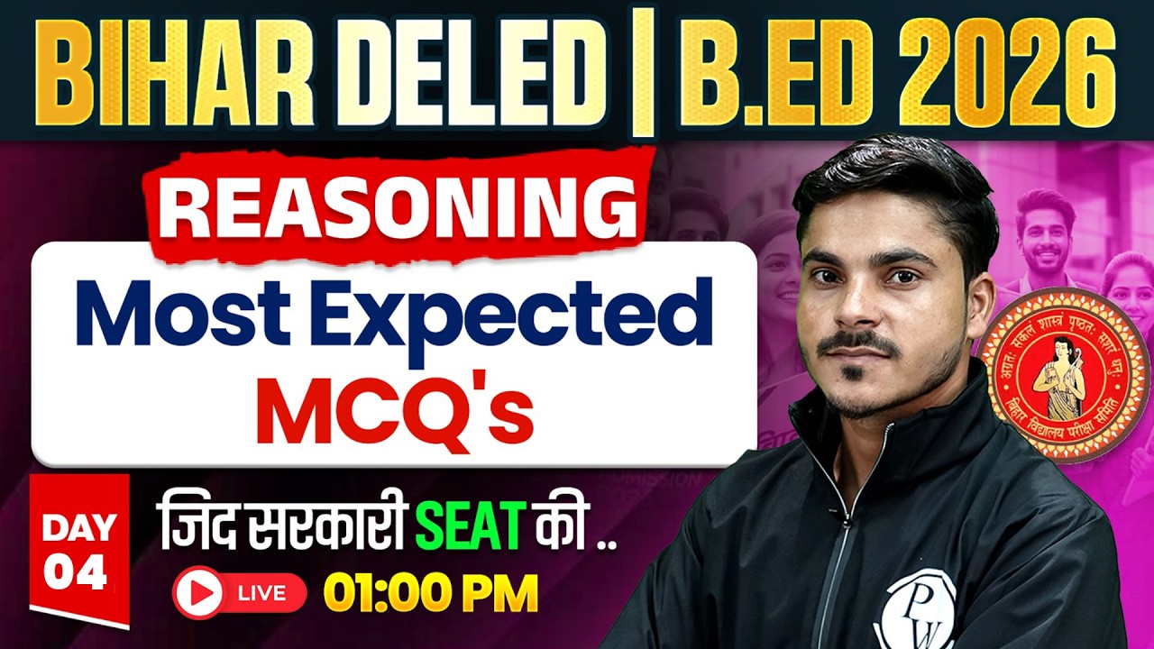 Bihar Deled & B.Ed 2026 Reasoning Classes | Day-4 | Reasoning Most Expected MCQ's By Ankit sir
