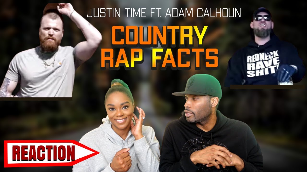 WHO TF IS JUSTIN TIME FT. ADAM CALHOUN "COUNTRY RAP FACTS" REACTION | 