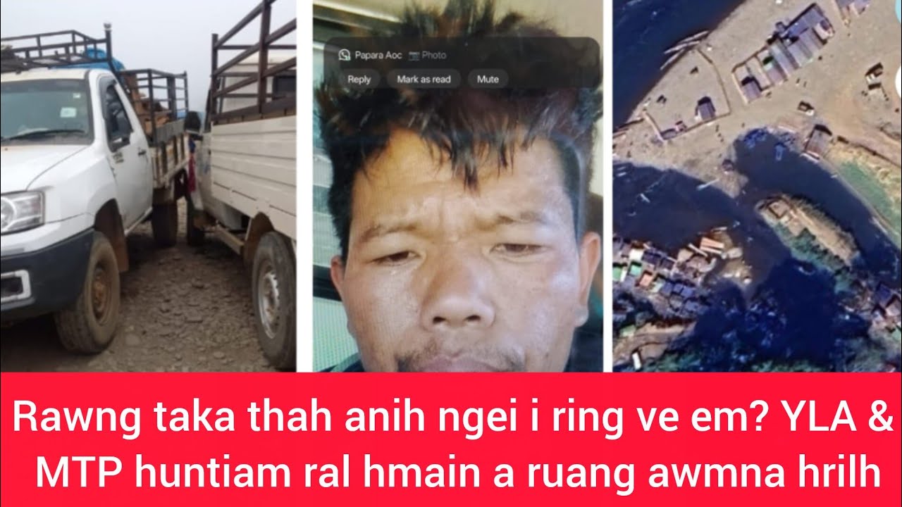 Thah ni ngeia rin Pu Ramsanga(36) ruang hmuh anih dan. Salachhuah, Burma-ah a tual thi!?
