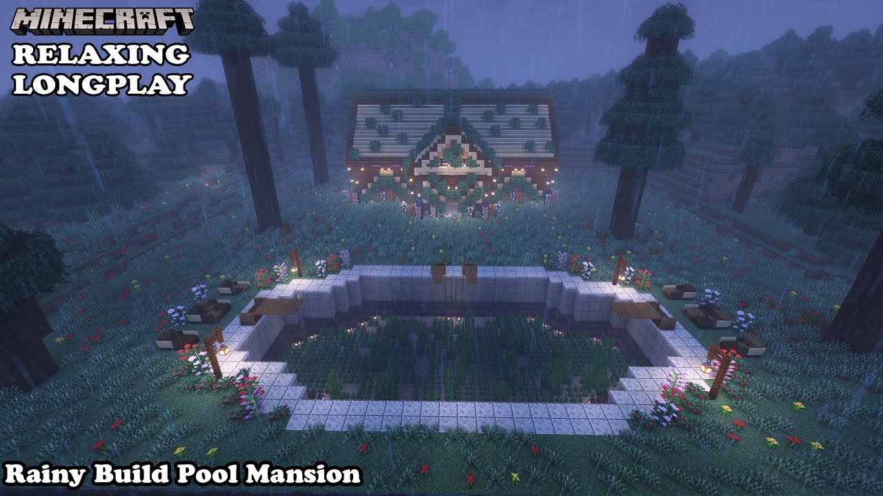Minecraft Relaxing Longplay Rainy - Build Mansion - Cozy Mansion With Pool ( No Commentary ) 1.19
