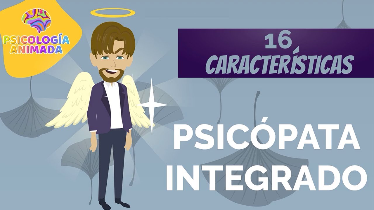 16 Características de un PSICÓPATA INTEGRADO