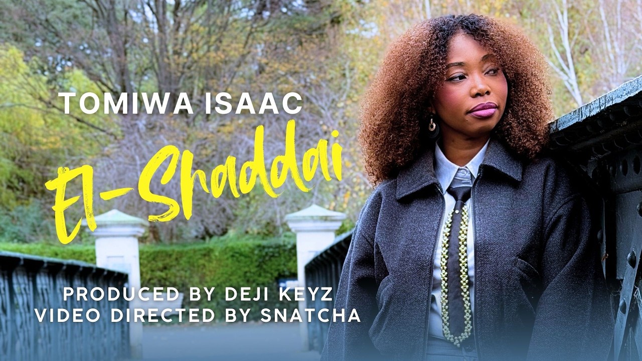 Tomiwa Isaac - El-Shaddai (The Official Video)