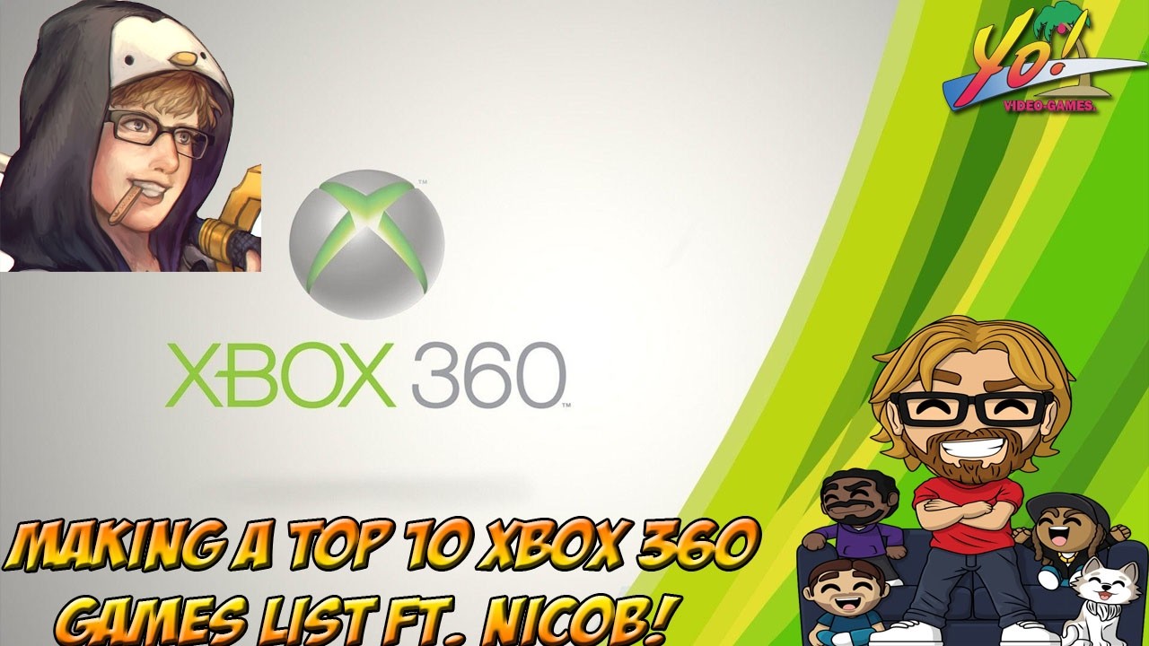 Making a Top 10 XBOX 360 List! Ft. NicoB! - YoVideogames