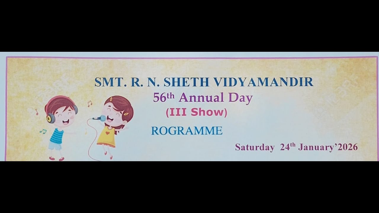 SMT. R. N. SHETH VIDYAMANDIR 56th Annual Day (3rd Show)