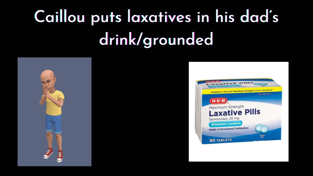 Caillou puts laxatives in his dad’s drink/grounded