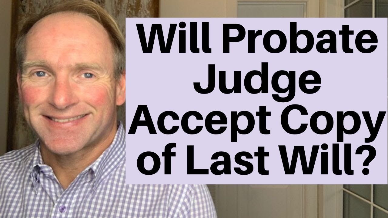 Is Photocopy of Last Will Acceptable?