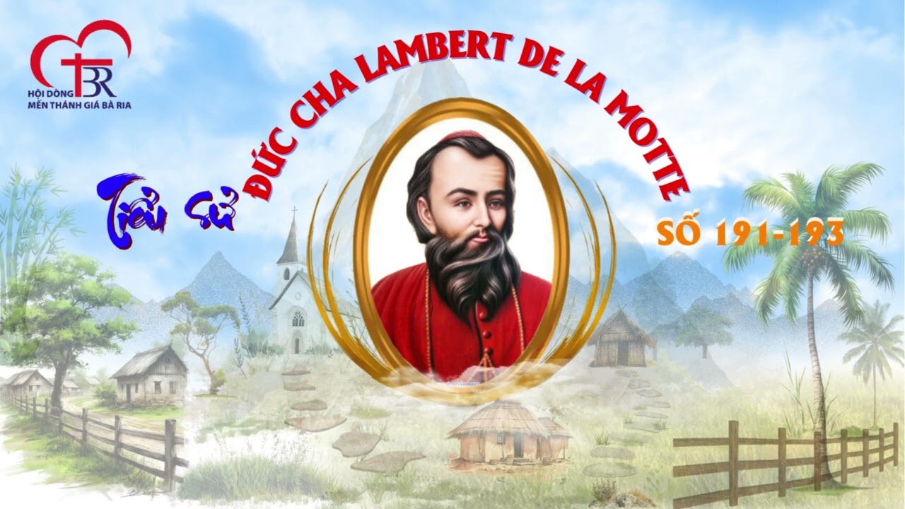 TIỂU SỬ ĐỨC CHA LAMBERT DE LA MOTTE 191 - 193