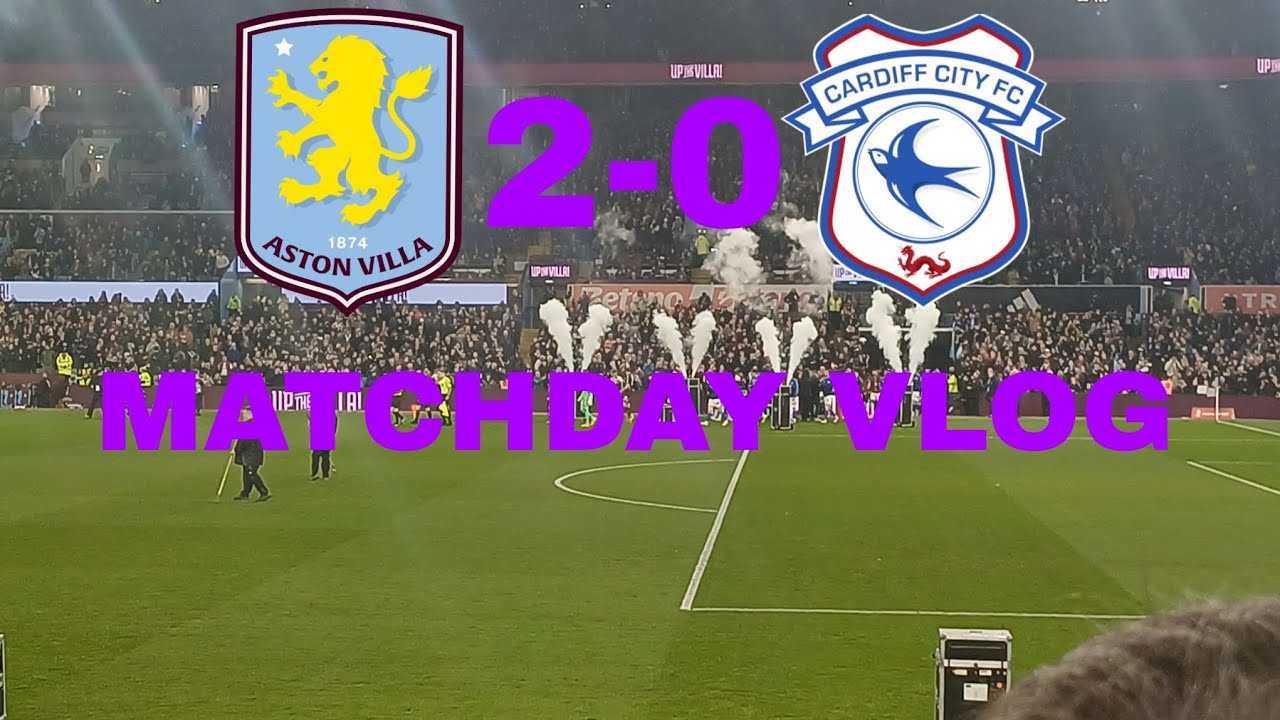 Proud! 6.5K Cardiff Fans Outsing Villa! Aston Villa 2-0 Cardiff City Matchday Vlog!