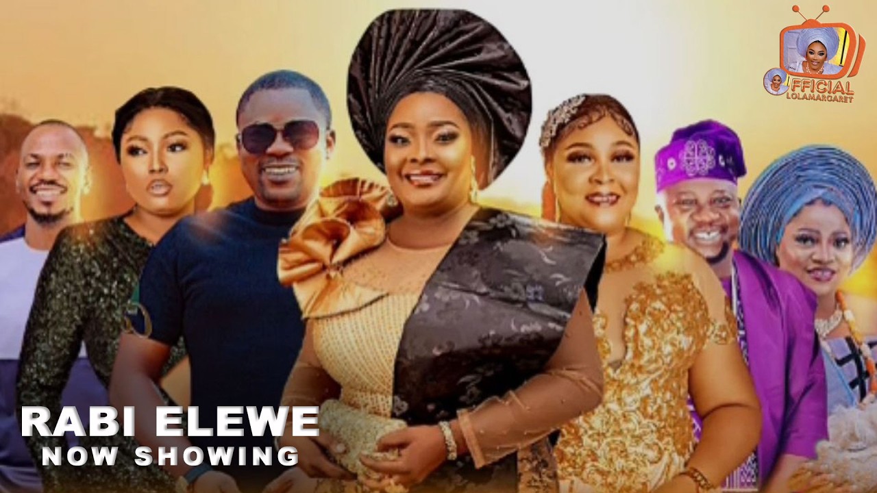 Rabi Elewe Latest Yoruba Movie 2025 Ronke Odusanya, Ireti Osayemi, Zainab Bakare, Sanyeri, Olohuniyo