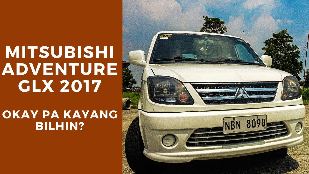 Mitsubishi Adventure GLX 2017 - Okay Pa Kayang Bilhin?