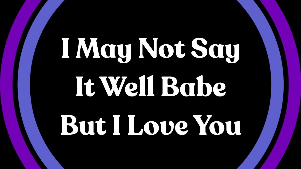 This Is How I Feel About You Sweetheart ☘️☘️ I Love You, Even If I Struggle to Say It