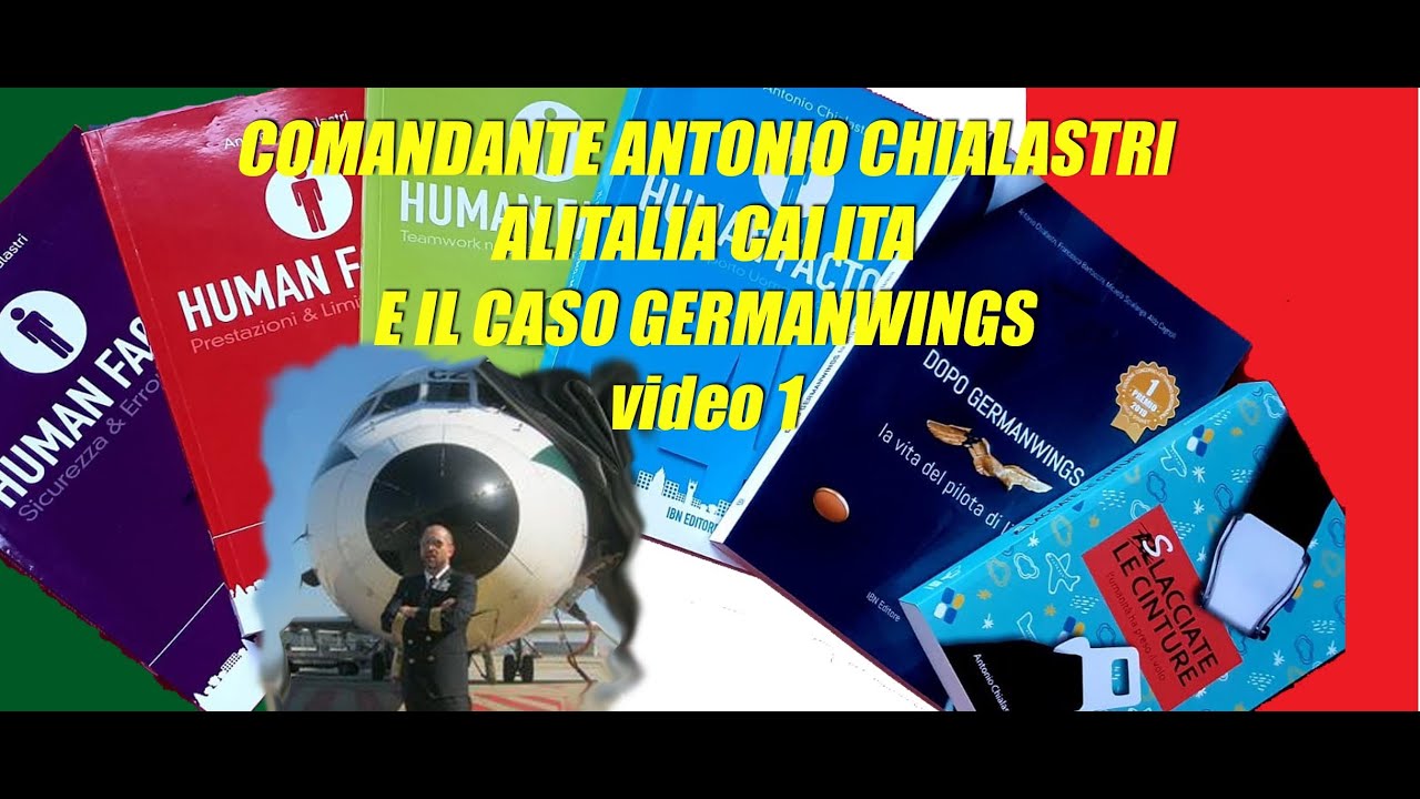 Comandante ANTONIO CHIALASTRI - Alitalia  Cai  ITA  e il caso Germanwings - video 1