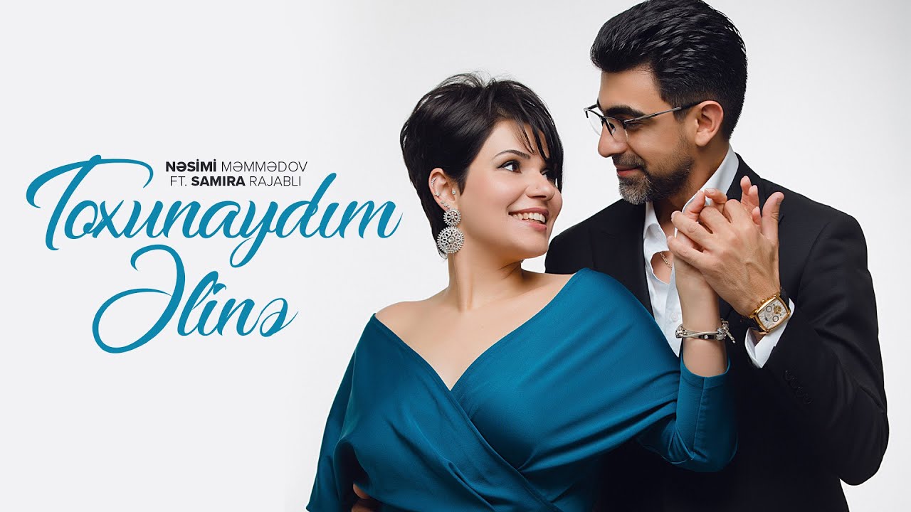 Nəsimi Məmmədov və Samira Rajabli — Toxunaydım Əlinə (Rəsmi Audio)
