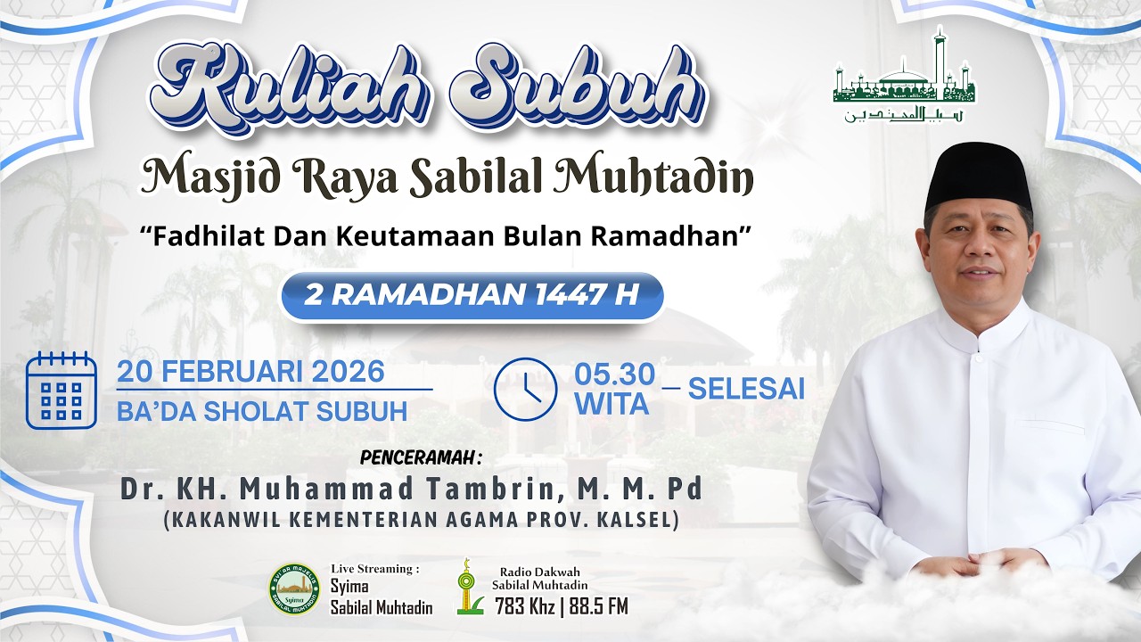 Kuliah Subuh 2 Ramadhan 1447 H - Masjid Raya Sabilal Muhtadin