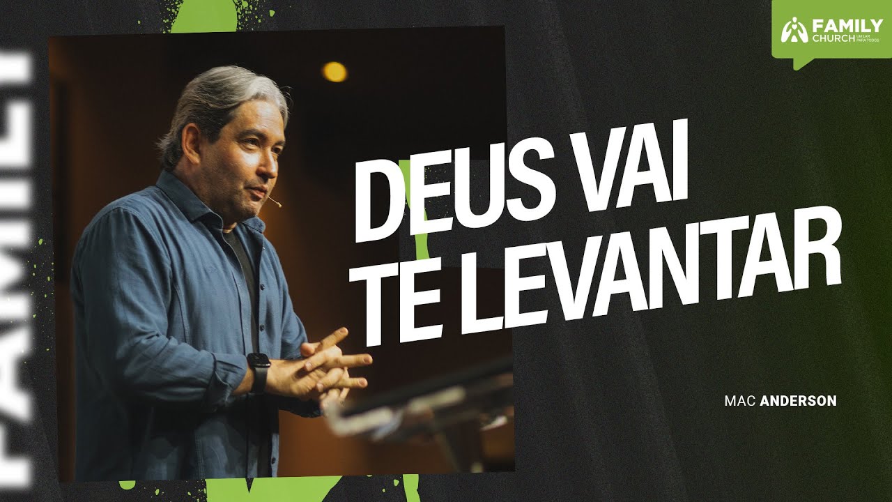DEUS VAI TE LEVANTAR - PR. MAC ANDERSON