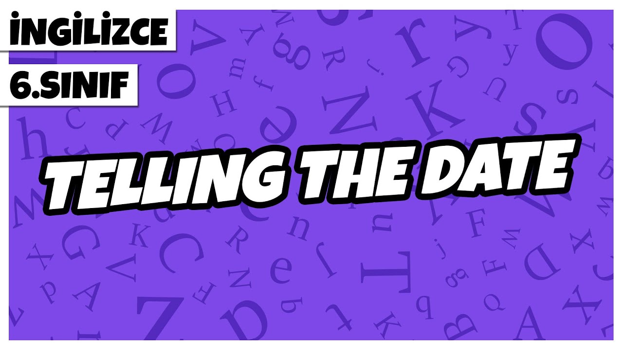 6. Sınıf İngilizce - Telling the Date | 2022