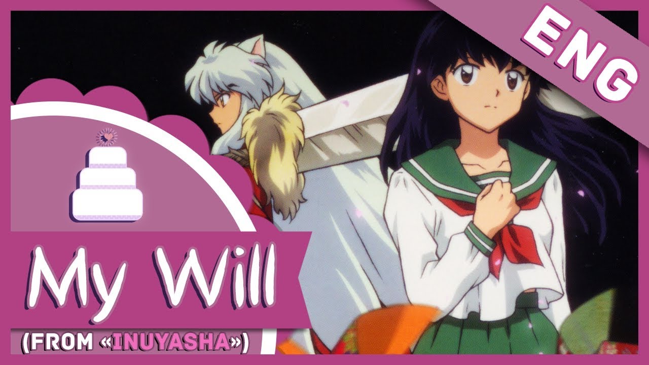 「English Cover」My Will (InuYasha ED 01) FULL!【Jayn】