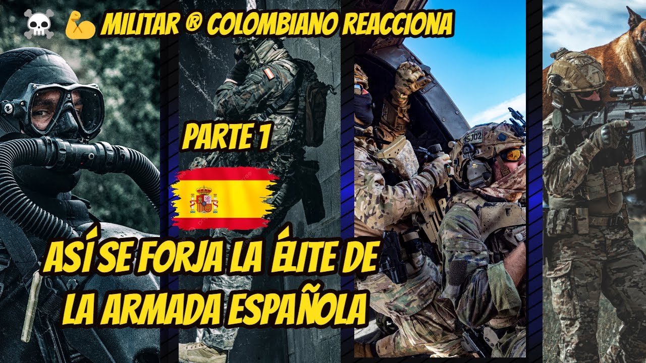 ☠️💪Militar ® Colombiano Reacciona a Así se forja la ÉLITE de la Armada Española☠️PARTE 1