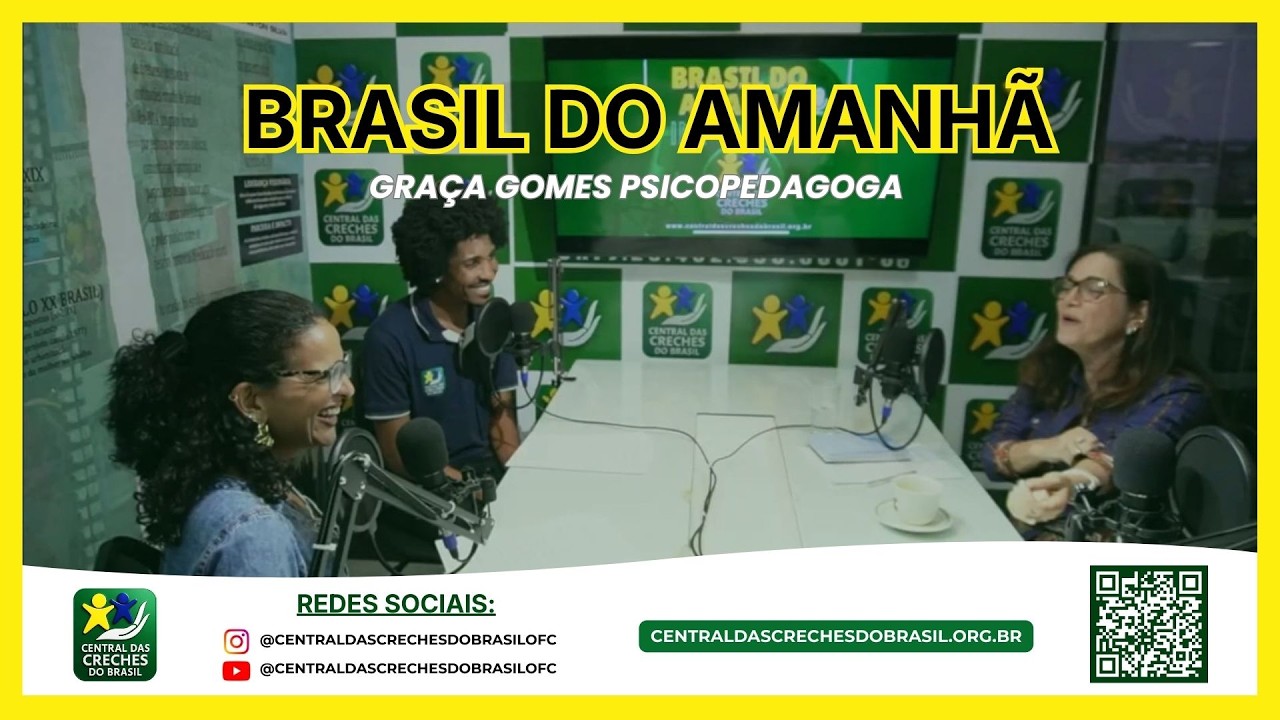 BRASIL DO AMANHÃ – Graça Gomes Retorna: A Importância das Creches para Crianças Atípicas
