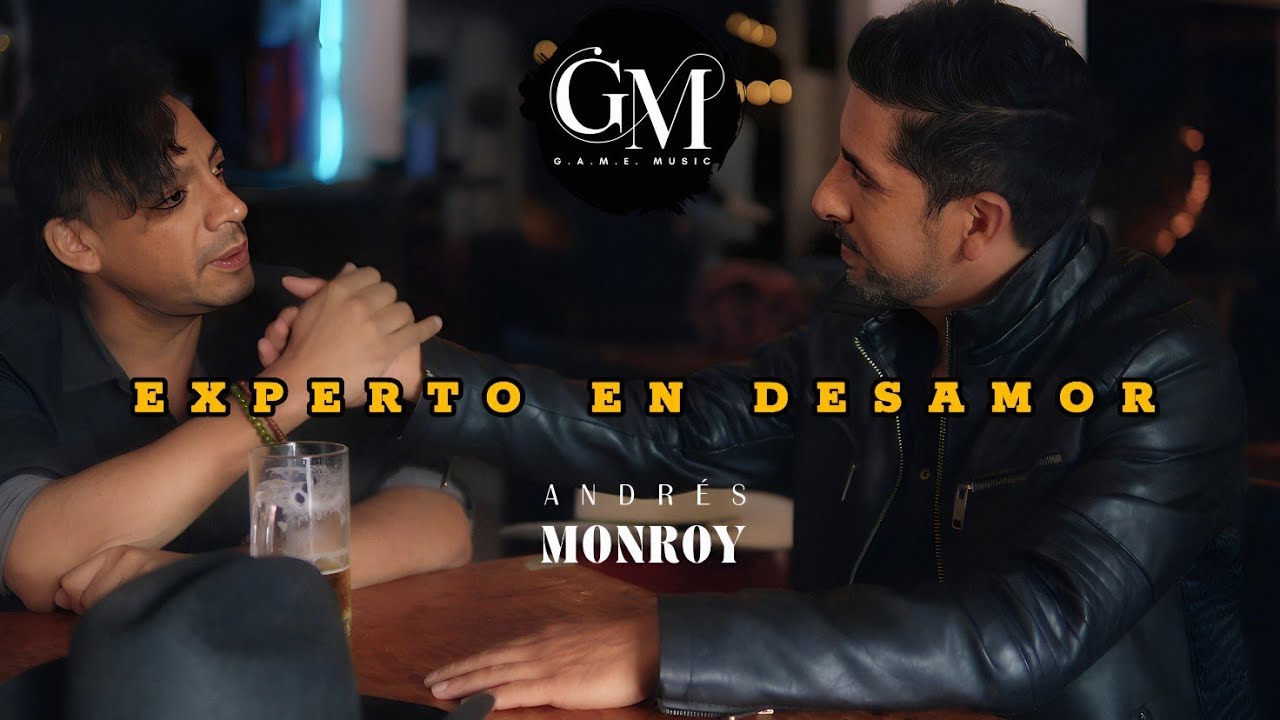 Experto  en  Desamor  - Andrés Monroy ft Juan David Rodriguez (Video Oficial)